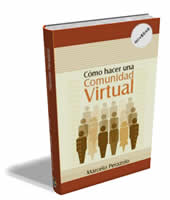 Libro:




        Cmo Hacer una Comunidad Virtual ?